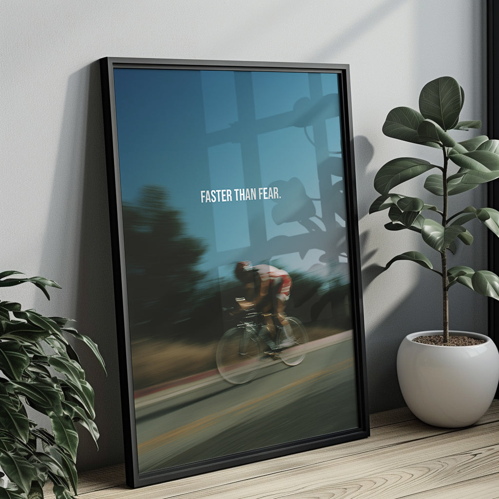 "Faster Than Fear" Motivationsposter für Radsport & Mindset