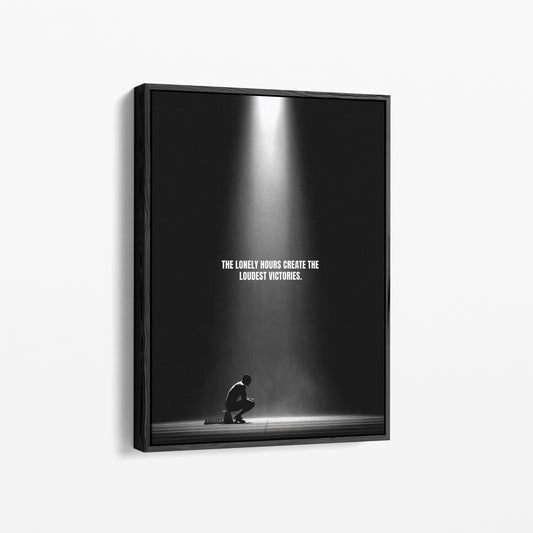 The Lonely Hours Create the Loudest Victories – Motivationsposter Sport & Erfolg
