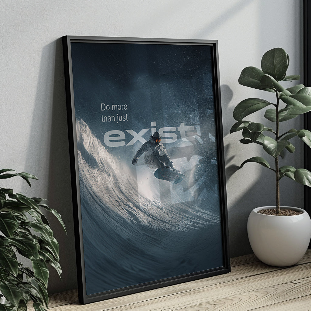 Snowboard Poster – Do more than just exist | Motivationsbild für Sport & Abenteuer