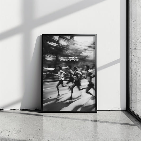 "They don't understand" Runnclub Motivationsposter Laufen