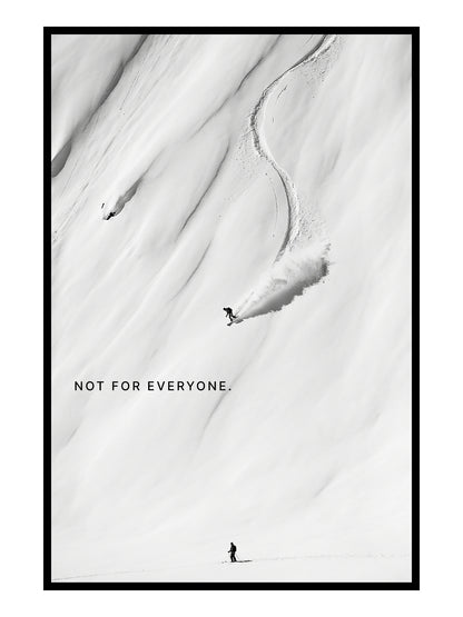 Not For Everyone. – Freeride Snow Poster & Leinwand Wandbild