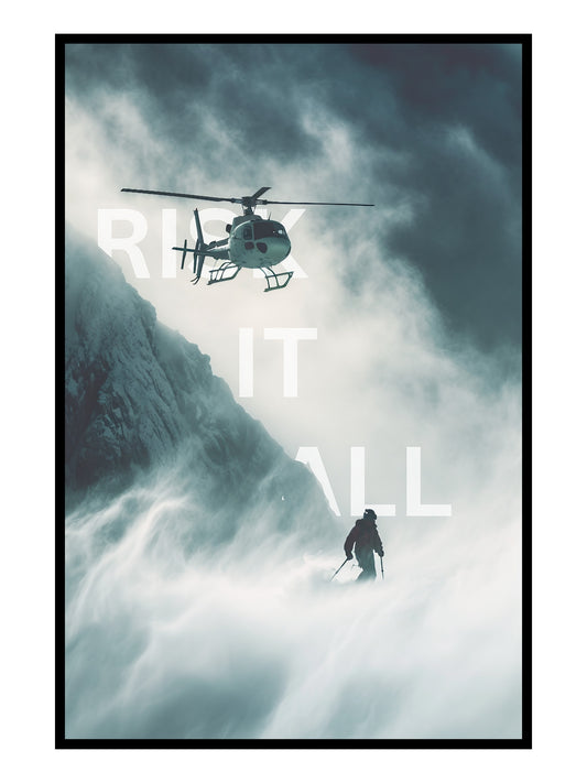 "Risk It All."