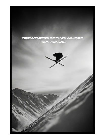 Greatness Begins Where Fear Ends – Ski Poster | Motivation & Adrenalin