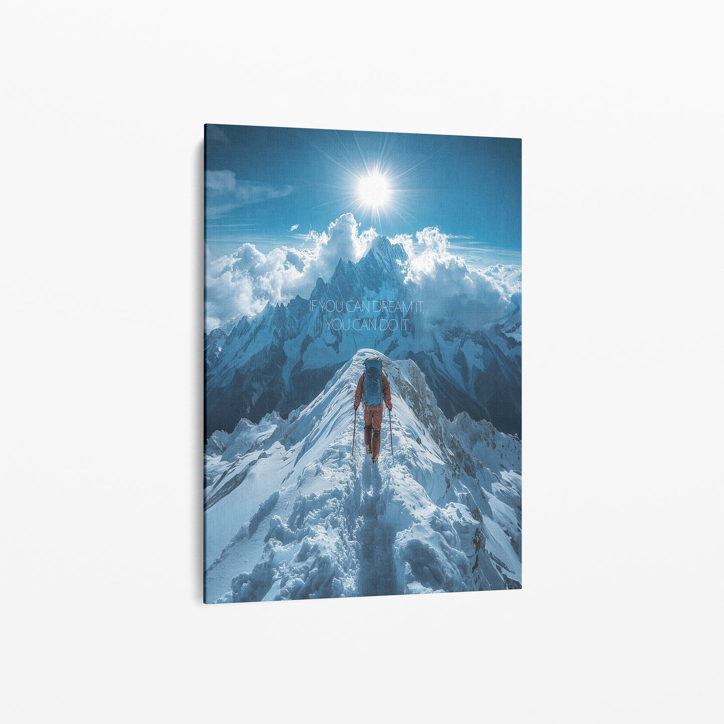 "Dream it, do it" Bergsteiger Motivation