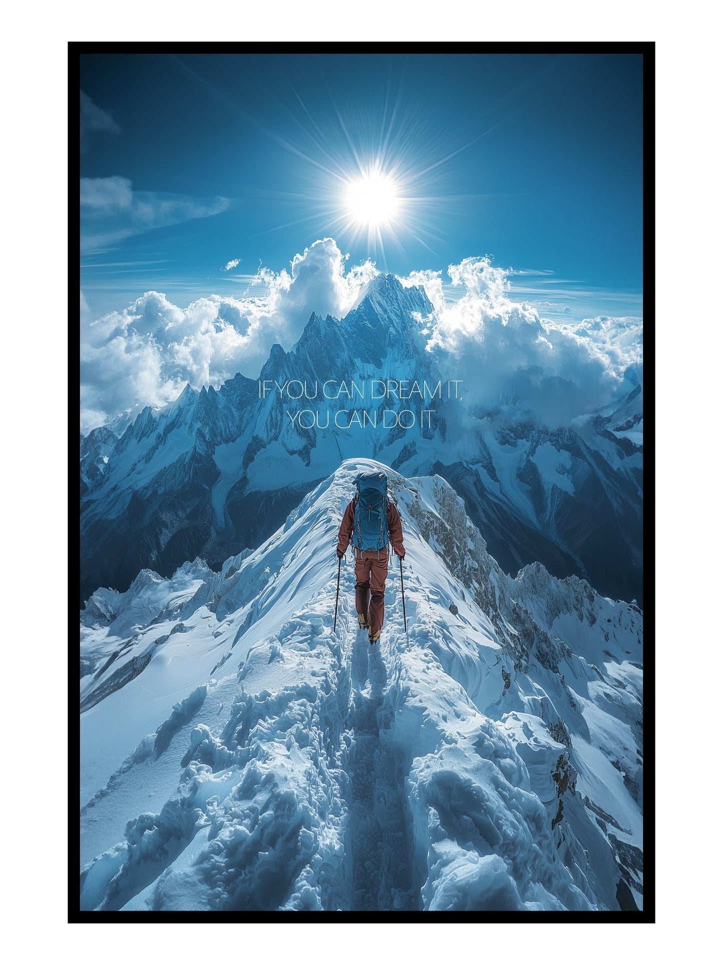 "Dream it, do it" Bergsteiger Motivation