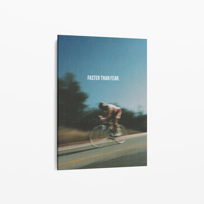"Faster Than Fear" Motivationsposter für Radsport & Mindset