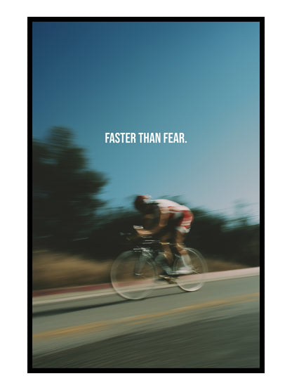 "Faster Than Fear" Motivationsposter für Radsport & Mindset