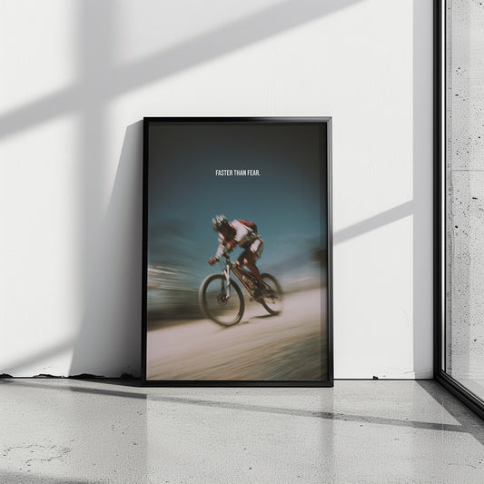 Motivationsposter Mountainbike – „Faster than Fear“