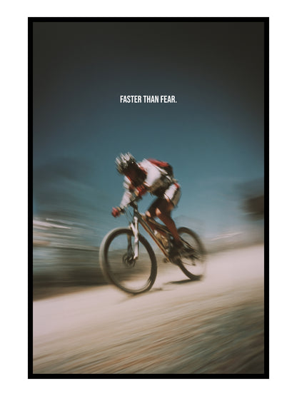 Motivationsposter Mountainbike – „Faster than Fear“