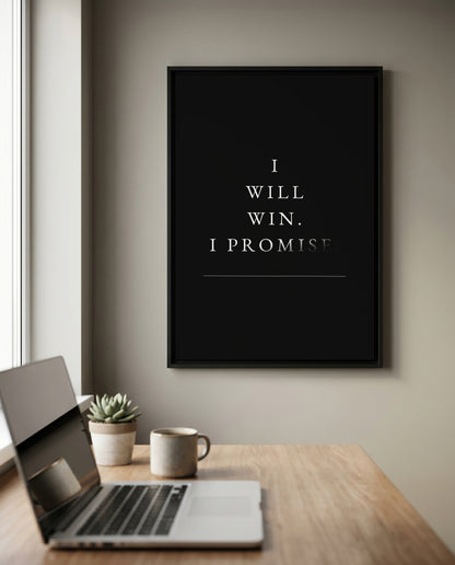 I Will Win. I Promise. – Motivations Wandbild Schwarz Weiß