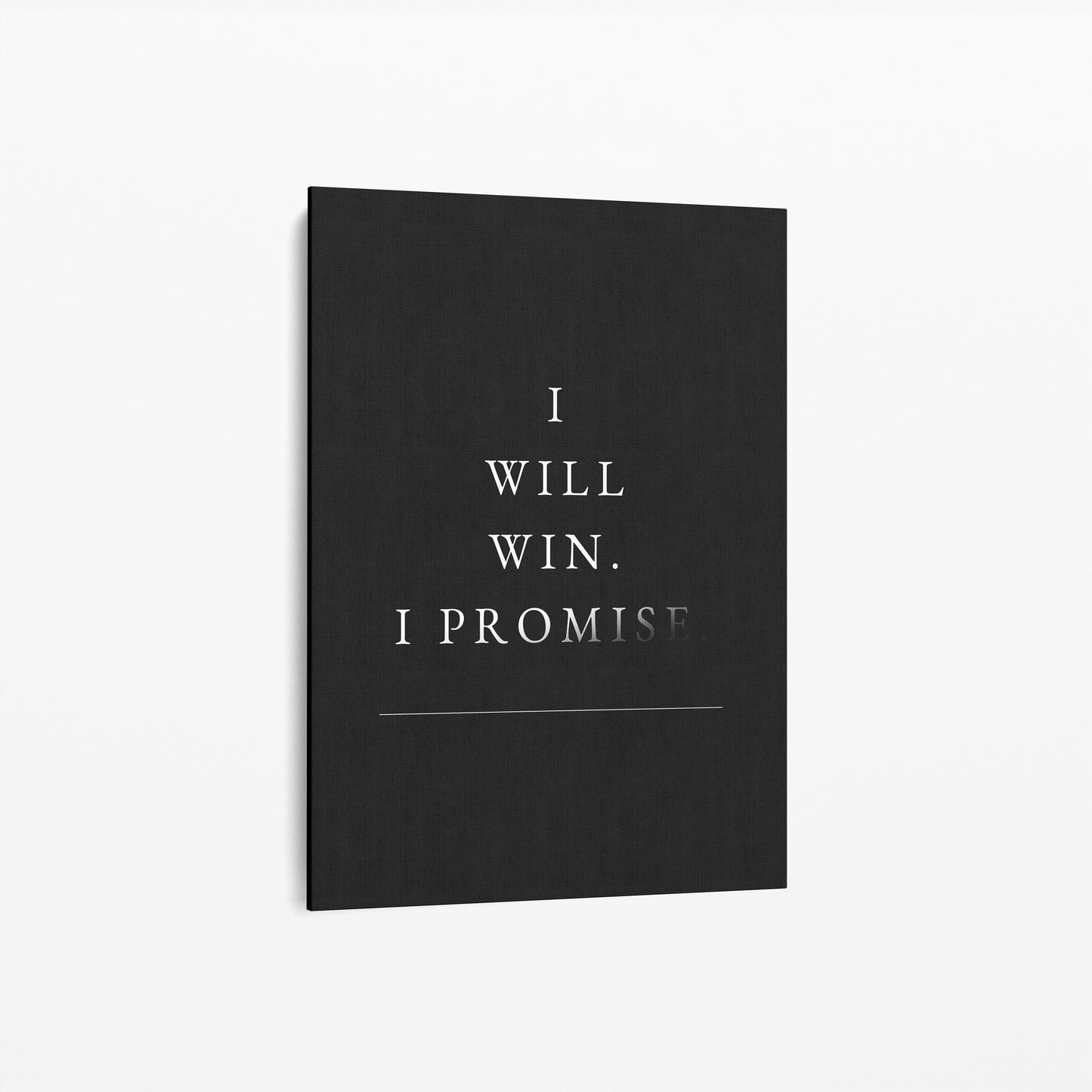 I Will Win. I Promise. – Motivations Wandbild Schwarz Weiß
