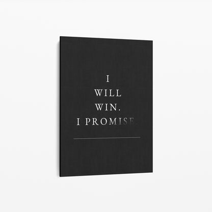I Will Win. I Promise. – Motivations Wandbild Schwarz Weiß