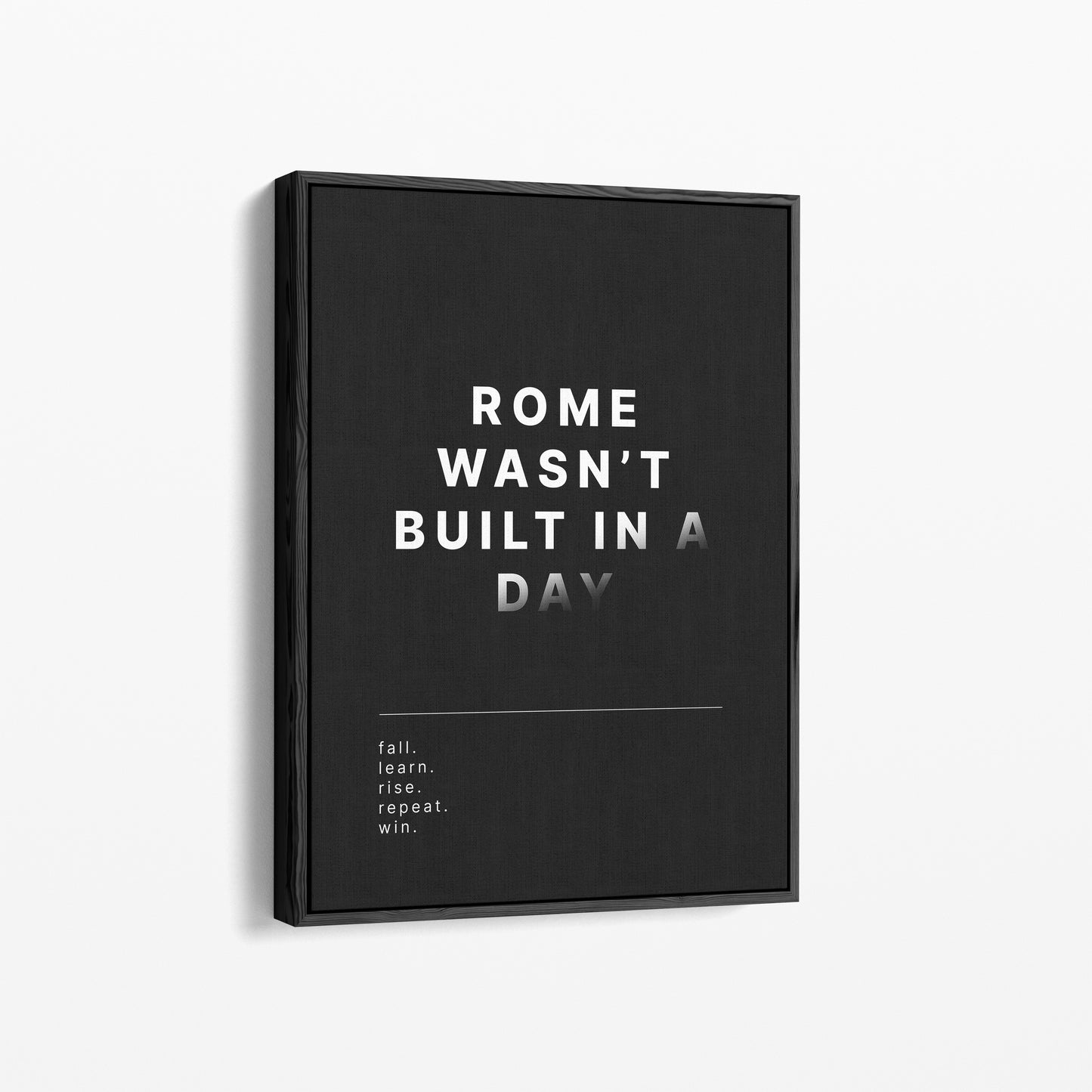 Rome Wasn't Built In A Day – Motivations Wandbild Schwarz Weiß