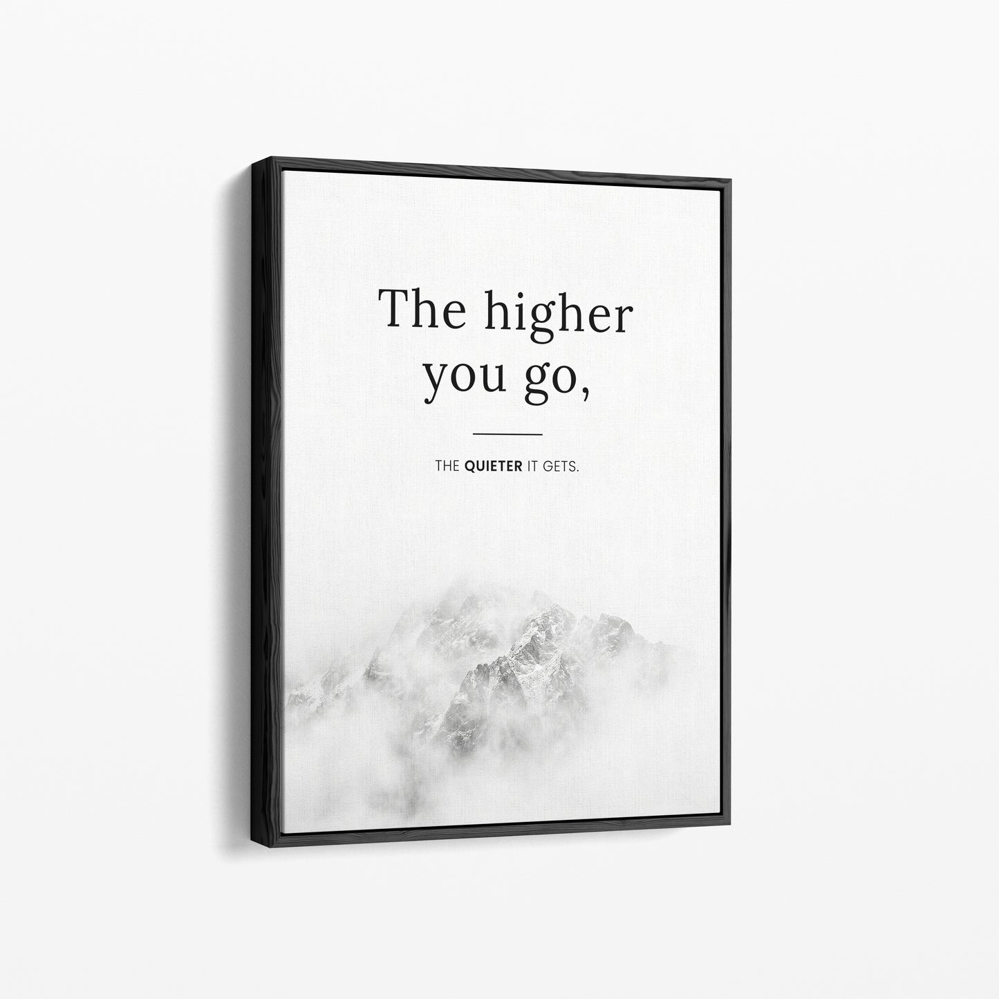 The Higher You Go – Minimalistisches Berg Poster | Schwarz-Weiß Wandbild mit Zitat