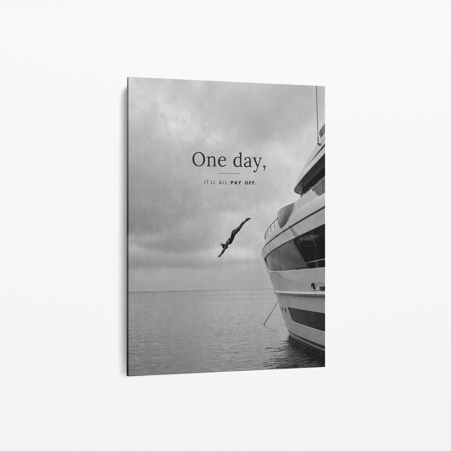 One Day It'll All Pay Off – Motivation Poster | Schwarz-Weiß Wandbild Erfolg & Freiheit