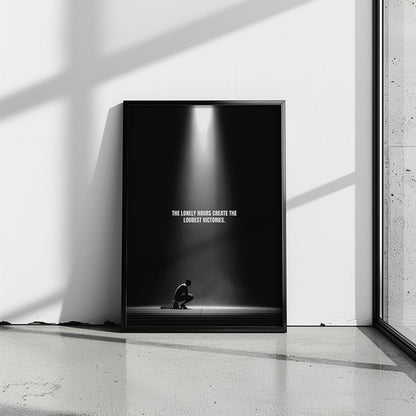 The Lonely Hours Create the Loudest Victories – Motivationsposter Sport & Erfolg