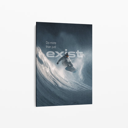 Snowboard Poster – Do more than just exist | Motivationsbild für Sport & Abenteuer