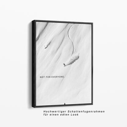 Not For Everyone. – Freeride Snow Poster & Leinwand Wandbild
