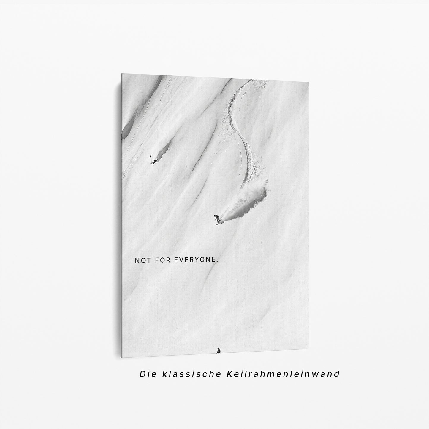 Not For Everyone. – Freeride Snow Poster & Leinwand Wandbild