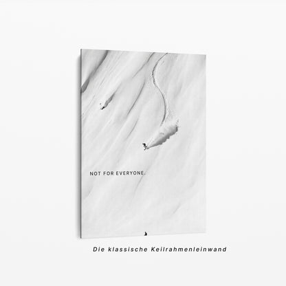 Not For Everyone. – Freeride Snow Poster & Leinwand Wandbild