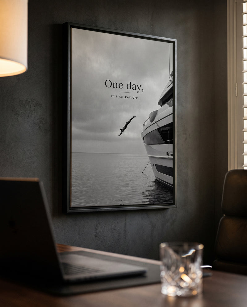 One Day It'll All Pay Off – Motivation Poster | Schwarz-Weiß Wandbild Erfolg & Freiheit