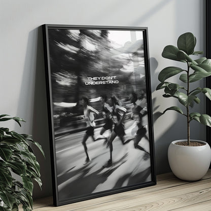 "They don't understand" Runnclub Motivationsposter Laufen