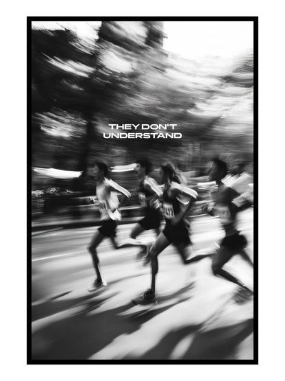 "They don't understand" Runnclub Motivationsposter Laufen
