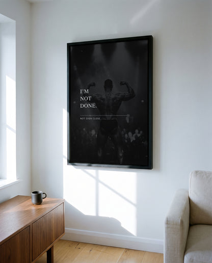 I'm Not Done – Bodybuilding Poster | Schwarz-Weiß Wandbild für Gym & Krafttraining