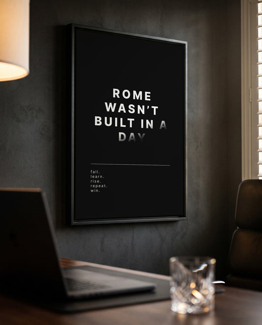 Rome Wasn't Built In A Day – Motivations Wandbild Schwarz Weiß