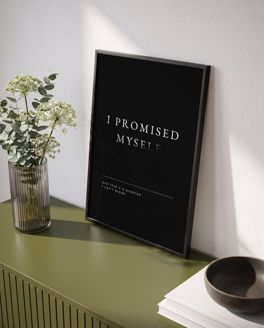 I Promised Myself – Motivationsbild mit Spruch | Premium Wandbild Schwarz