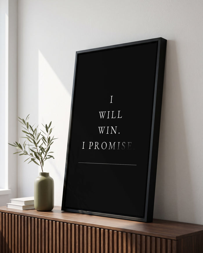 I Will Win. I Promise. – Motivations Wandbild Schwarz Weiß